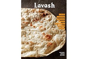 Lavash: The bread that launched 1,000 meals, plus salads, stews, dips, and other recipes from Armeni