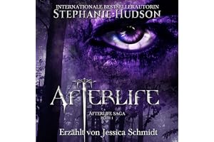 Afterlife: Ein paranormaler Liebesroman: Afterlife Saga, Buch 1 (Afterlife Reihe)