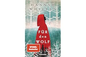 Für den Wolf: Roman - Die deutsche Ausgabe der romantischen Bestseller-Saga und BookTok-Sensation »For the Wolf« (Wilderwood, Band 1)