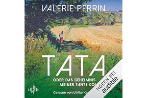 Tata: oder das Geheimnis meiner Tante Colette | Der fesselnde Bestseller über Familiengeheimnisse von Frankreichs meistgelese