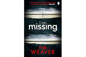 I Am Missing: The heart-stopping thriller from the Sunday Times bestselling author of No One Home