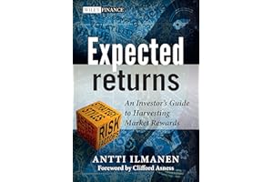 Expected Returns: An Investor's Guide to Harvesting Market Rewards (The Wiley Finance Series)