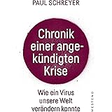 Chronik einer angekündigten Krise: Wie ein Virus die Welt verändern konnte (German Edition)