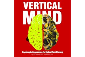 Vertical Mind: Psychological Approaches for Optimal Rock Climbing