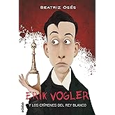 1. LOS CR&Iacute;MENES DEL REY BLANCO (ERIK VOGLER)