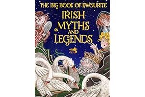 The Big Book of Favourite Irish Myths and Legends
