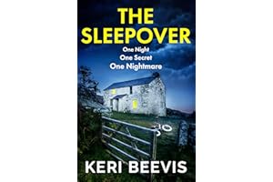 The Sleepover: The BRAND NEW unputdownable, page-turning psychological thriller from bestseller Keri Beevis for 2022
