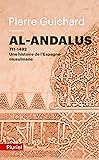 Al-Andalus: 711-1492 : une histoire de l'Espagne Musulmane