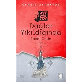 Dağlar Yıkıldığında: Ebedi Gelin
