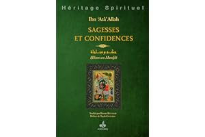 Sagesses et Confidences : Hikam et Munajât d'Ibn 'Atâ Allah
