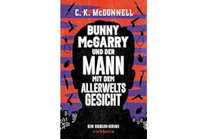 Bunny McGarry und der Mann mit dem Allerweltsgesicht: Ein Dublin-Krimi