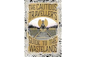 The Cautious Traveller's Guide to The Wastelands: THE INSTANT SUNDAY TIMES BESTSELLER