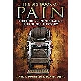 The Big Book of Pain: Torture and Punishment Through History