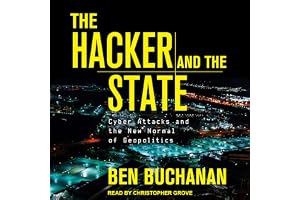 The Hacker and the State: Cyber Attacks and the New Normal of Geopolitics