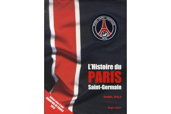 L'histoire du Paris Saint-Germain 2013