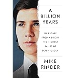 A Billion Years: My Escape from a Life in the Highest Ranks of Scientology
