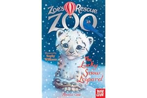 Zoe's Rescue Zoo: The Lucky Snow Leopard