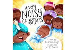 A Very Noisy Christmas: (Fun and faithful interactive retelling of the Christmas Bible story to gift kids ages 2-4) (Very Best Bible Stories)