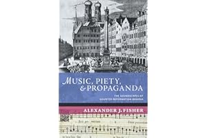 Music, Piety, and Propaganda: The Soundscapes of Counter-Reformation Bavaria