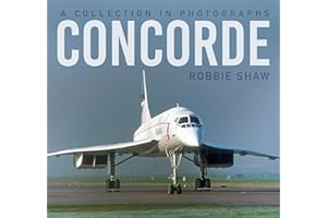 Concorde: A Collection in Photographs