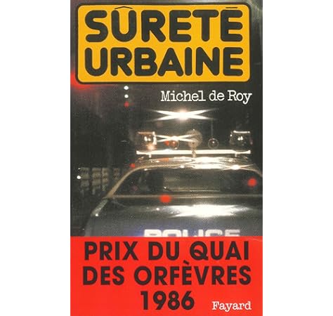 Amazon Fr Surete Urbaine Prix Du Quai Des Orfevres 1986 Roy Michel De Livres Amazon Fr Surete Urbaine Prix Du Quai Des Orfevres 1986 Roy Michel De Livres