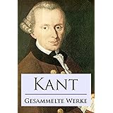 Kant - Gesammelte Werke (German Edition)