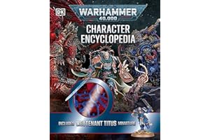 Warhammer 40,000 Character Encyclopedia: The Instant Sunday Times Bestseller! Includes Lieutenant Titus Miniature