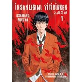 İnsanlığımı Yitirirken Cilt 1