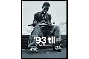 '93 til: a photographic journey through skateboarding in the 1990s