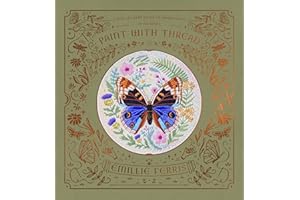 Paint with Thread: In the Garden: A Step-By-Step Guide to Embroidery