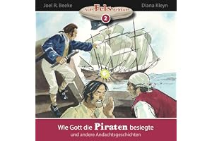 Wie Gott die Piraten besiegte und andere Andachtsgeschichten: Auf Fels gebaut - Band 2