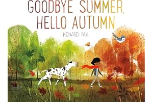 Goodbye Summer, Hello Autumn (Kenard Pak's Changing Seasons)