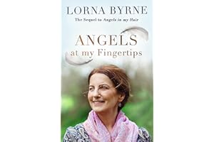 Angels at My Fingertips: The sequel to Angels in My Hair: How angels and our loved ones help guide us