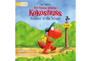 Der kleine Drache Kokosnuss kommt in die Schule: Ein drachenstarkes Schulabenteuer für Kinder ab 5 Jahren
