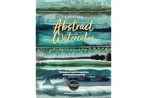 Creative Abstract Watercolor: The beginner's guide to expressive and imaginative painting