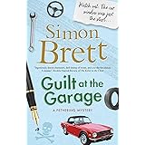 Guilt at the Garage: 20 (A Fethering Mystery)