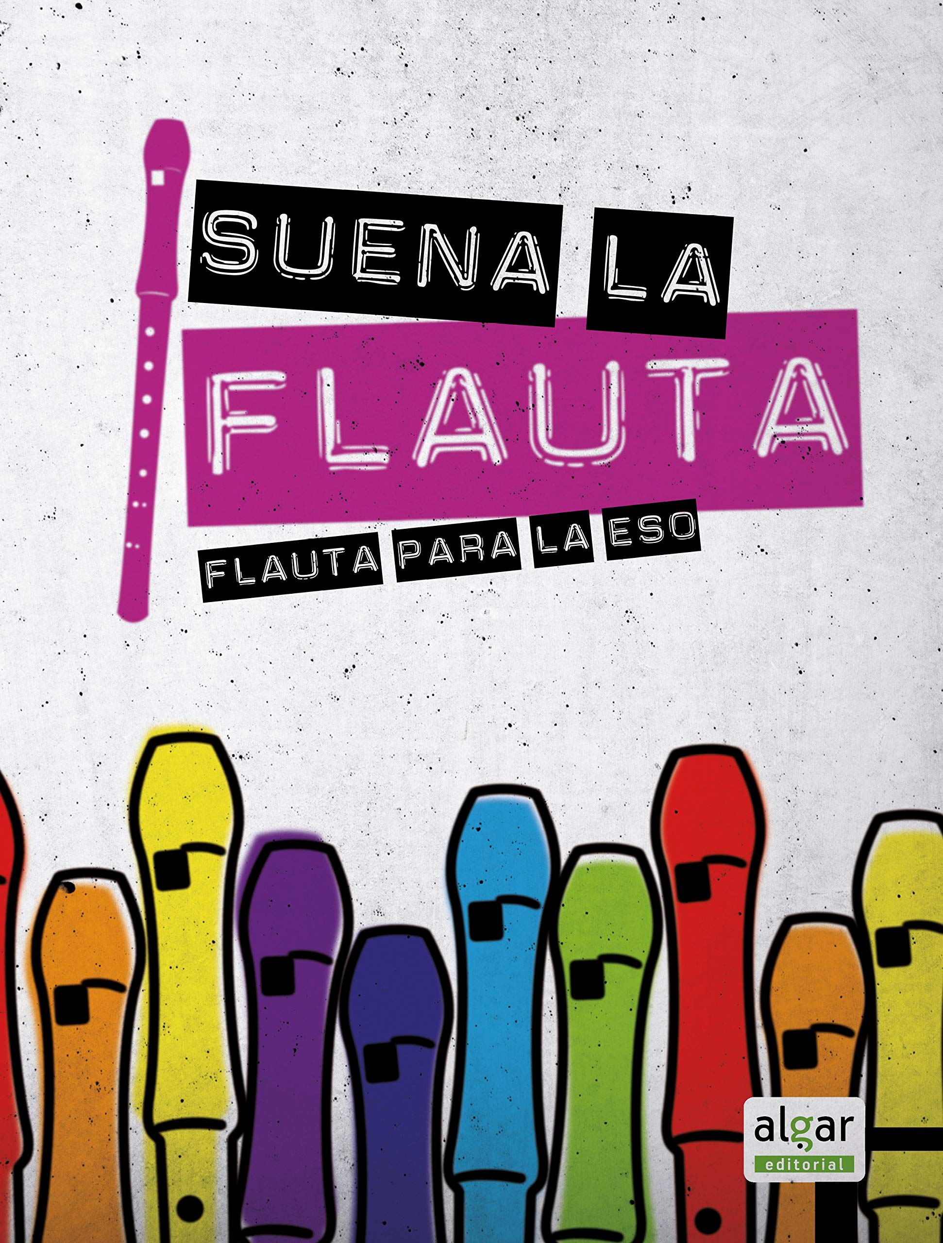 Suena la flauta: Flauta para la ESO