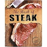 The Book of Steak: Cooking for Carnivores (Love Food)