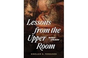 Lessons from the Upper Room: The Heart of the Savior