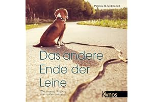 Das andere Ende der Leine: Was unseren Umgang mit Hunden bestimmt