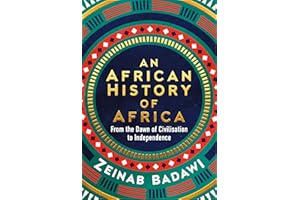 An African History of Africa: From the Dawn of Humanity to Independence