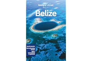 Belize 9ed - anglais: Perfect for exploring top sights and taking roads less travelled