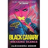Black Canary: Breaking Silence: DC Icons Black Canary Novel