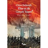 Elise ya da Ger&ccedil;ek Yaşam