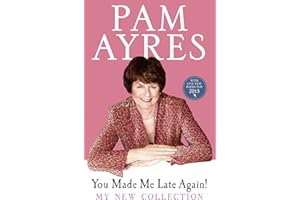 You Made Me Late Again!: My New Collection