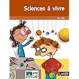 Sciences à vivre CM1-CM2 - Version 2017