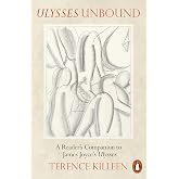 Ulysses Unbound: A Reader's Companion to James Joyce's Ulysses