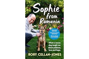 Sophie From Romania: What a rescue dog taught me about patience, love and hope