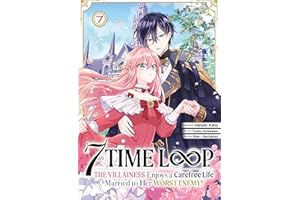 7th Time Loop: The Villainess Enjoys a Carefree Life - Tome 07