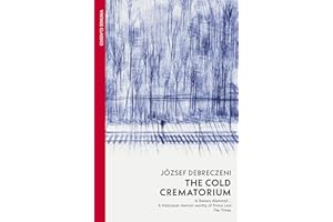 Cold Crematorium: Reporting from the Land of Auschwitz